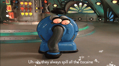 A Cartoon Vacuum Cleaner Says " Uh-Ah They Always Spill All The Cocaine " On The Screen GIF