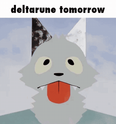 A Cartoon Wolf With A Tongue Sticking Out And The Words `` Deltarune Tomorrow '' Written Above It . GIF