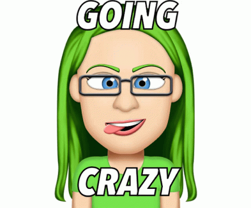 A Cartoon Woman With Green Hair And Glasses Has The Words Going Crazy Above Her Head GIF