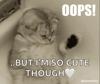 A Cat Is Laying In A Bathtub With A Caption That Says Oops But I 'M So Cute Though GIF