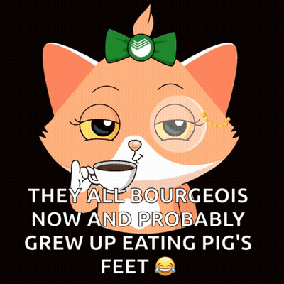 A Cat With A Green Bow Is Holding A Cup Of Coffee And Says They All Bourgeois Now GIF