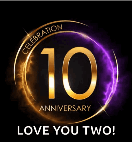 A Celebration 10Th Anniversary Logo With The Words Love You Two On The Bottom GIF