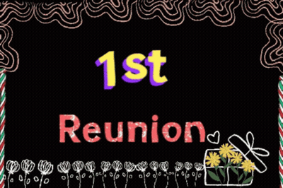 A Chalkboard With The Words 1St Reunion Written On It GIF