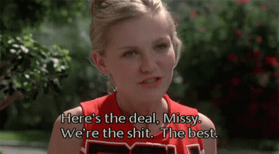 A Cheerleader Says Here 'S The Deal Missy We 'Re The Shit The Best . GIF