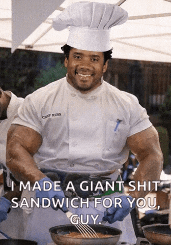 A Chef In A Chef 'S Hat Says " I Made A Giant Shit Sandwich For You , Guy " GIF