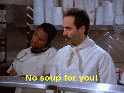 A Chef Says No Soup For You While Another Chef Looks On GIF