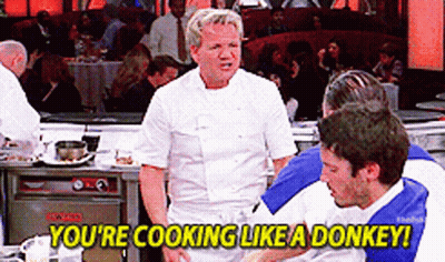 A Chef Says " You 'Re Cooking Like A Donkey " While Standing In A Kitchen GIF