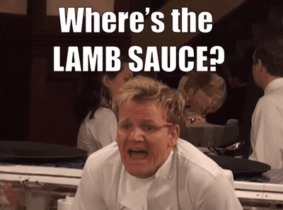 A Chef With His Mouth Open And The Words Where 'S The Lamb Sauce GIF