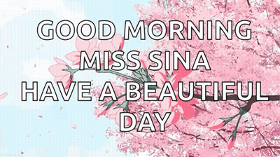 A Cherry Blossom Tree With The Words Good Morning Miss Sina Have A Beautiful Day On It GIF