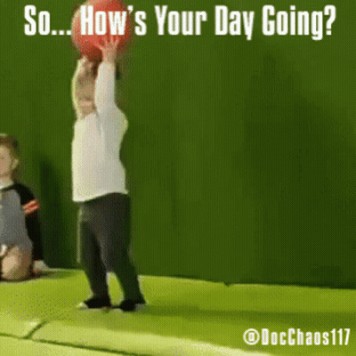 A Child Is Holding A Red Ball In The Air With The Words So How 'S Your Day Going GIF