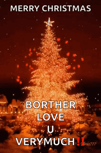 A Christmas Card With A Christmas Tree And The Words Merry Christmas Borther Love U Very Much GIF