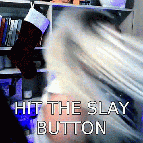 A Christmas Stocking Hangs On A Shelf With The Words Hit The Slay Button Below It GIF