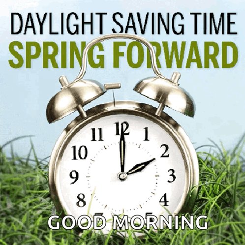 A Clock In The Grass With The Words Daylight Saving Time Spring Forward Above It GIF