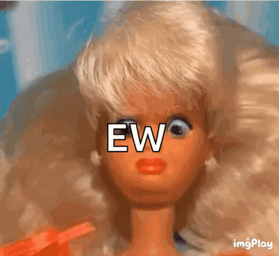 A Close Up Of A Barbie Doll 'S Face With The Word Ew Written On It GIF