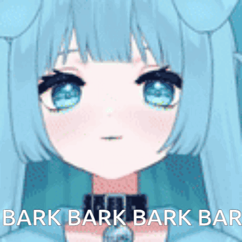A Close Up Of A Blue Anime Girl With The Words Bark Bark Bark Bark Behind Her GIF