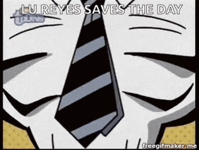 A Close Up Of A Cartoon Character Wearing A Tie With The Caption `` Lu Reyes Saves The Day '' . GIF