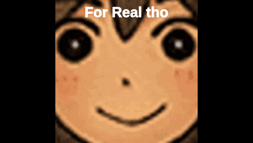 A Close Up Of A Child 'S Face With The Words `` For Real Tho '' Above It GIF