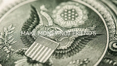 A Close Up Of A Dollar Bill With The Words Make Money Not Friends On It GIF
