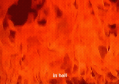 A Close Up Of A Fire With The Words `` In Hell '' Written In The Corner . GIF