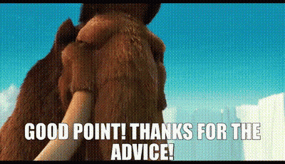 A Close Up Of A Mammoth 'S Face With The Words `` Good Point ! Thanks For The Advice '' Written Below It . GIF