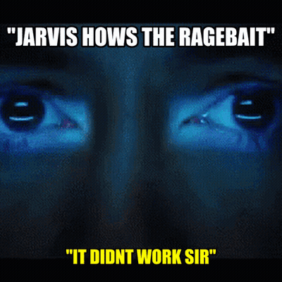 A Close Up Of A Man 'S Eyes With Jarvis Hows The Ragebait Written Above Them GIF