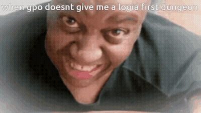 A Close Up Of A Man 'S Face With The Caption When Gpo Doesnt Give Me A Logia First Dungeon GIF