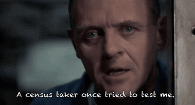 A Close Up Of A Man 'S Face With The Words " A Census Taker Once Tried To Test Me " Below Him GIF