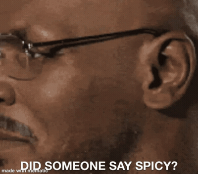 A Close Up Of A Man 'S Face With The Words Did Someone Say Spicy Below It GIF