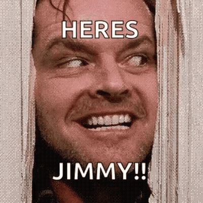 A Close Up Of A Man 'S Face With The Words Heres Jimmy Written On It . GIF