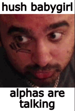 A Close Up Of A Man 'S Face With The Words Hush Babygirl Alphas Are Talking On The Bottom GIF