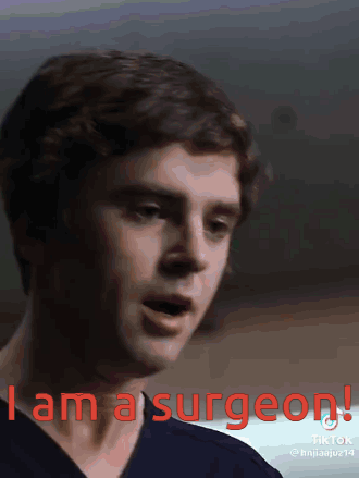 A Close Up Of A Man 'S Face With The Words I Am A Surgeon GIF