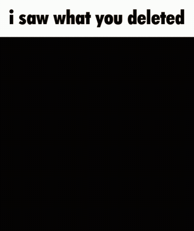 A Close Up Of A Man 'S Face With The Words I Saw What You Deleted Above It GIF