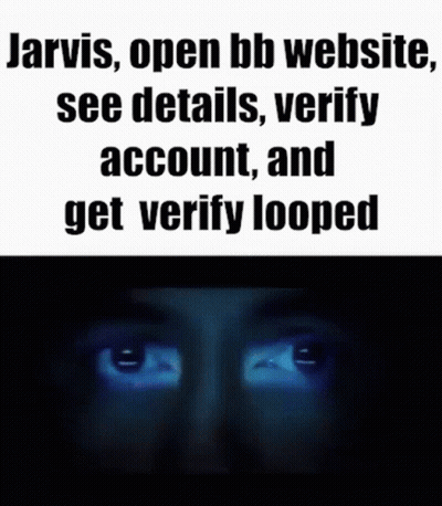 A Close Up Of A Man 'S Face With The Words Jarvis Open Bb Website See Details Verify Account And Get Verify Looped GIF