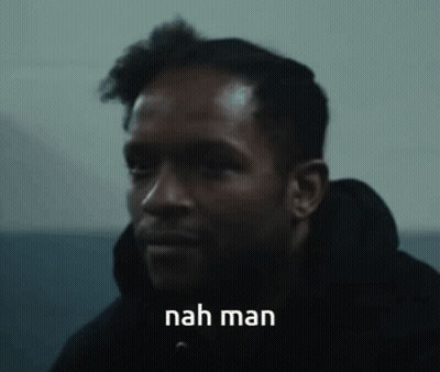 A Close Up Of A Man 'S Face With The Words " Nah Man " Below Him GIF