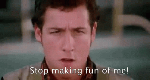 A Close Up Of A Man 'S Face With The Words `` Stop Making Fun Of Me ! '' GIF