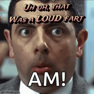 A Close Up Of A Man 'S Face With The Words Uh Oh That Was A Loud Fart Am Written On It GIF