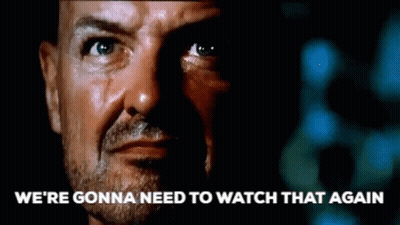 A Close Up Of A Man 'S Face With The Words `` We 'Re Gonna Need To Watch That Again '' GIF