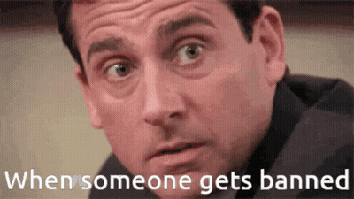 A Close Up Of A Man 'S Face With The Words When Someone Gets Banned Above Him GIF