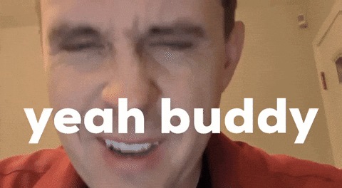 A Close Up Of A Man 'S Face With The Words Yeah Buddy Written Above Him GIF