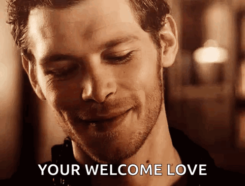 A Close Up Of A Man 'S Face With The Words Your Welcome Love Below Him GIF