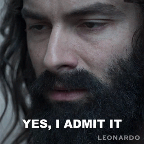 A Close Up Of A Man With A Beard And The Words Yes I Admit It GIF