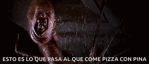 A Close Up Of A Monster With The Words `` Esto Es Lo Que Pasa Al Que Come Pizza Con Pina '' . GIF