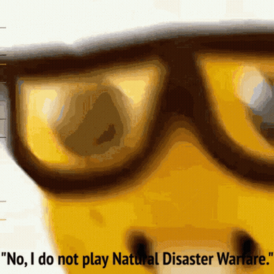 A Close Up Of A Pair Of Glasses With The Words " No I Do Not Play Natural Disaster Warfare " Below Them GIF