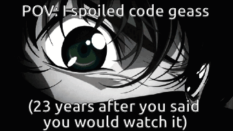A Close Up Of A Person 'S Eye With A Caption That Says " I Spoiled Code Geass " On It GIF