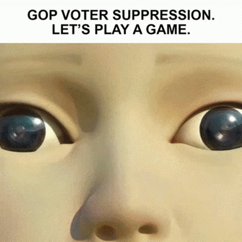 A Close Up Of A Person 'S Eyes With The Words Gop Voter Suppression . Let 'S Play A Game GIF