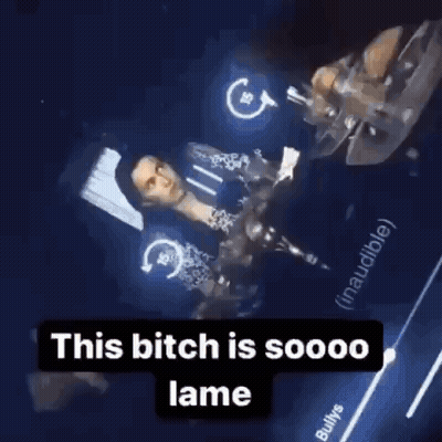A Close Up Of A Person 'S Face With The Words `` This Bitch Is Soooo Lame '' On It . GIF