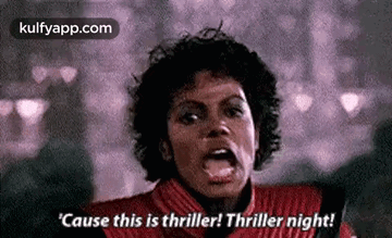A Close Up Of A Person Saying `` Cause This Is Thriller ! Thriller Night ! `` GIF