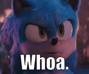 A Close Up Of A Sonic The Hedgehog With The Words Whoa Below It GIF