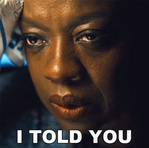 A Close Up Of A Woman 'S Face With The Words I Told You Above Her GIF