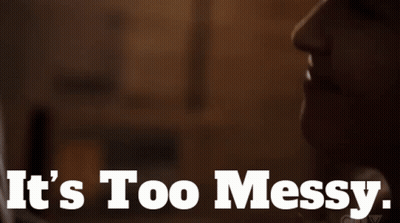 A Close Up Of A Woman 'S Face With The Words It 'S Too Messy Above Her GIF